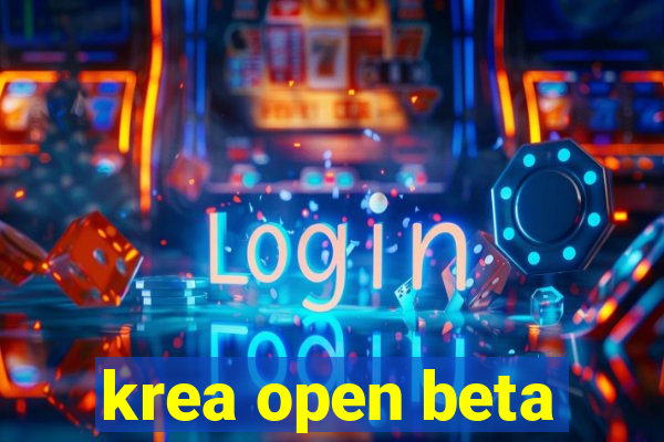 krea open beta